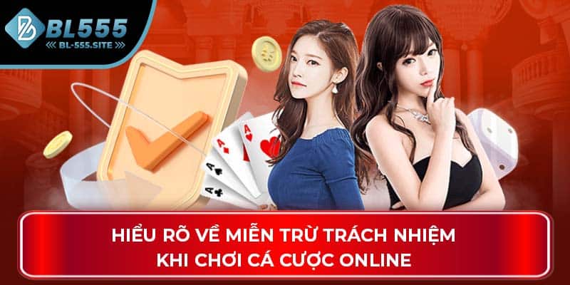 Hiểu rõ về miễn trừ trách nhiệm khi chơi cá cược online