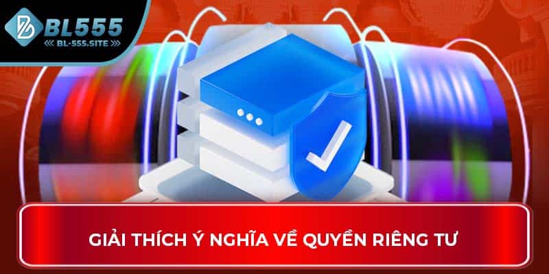 Giải thích ý nghĩa về quyền riêng tư