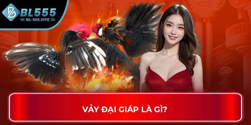 Vảy Đại Giáp là gì?
