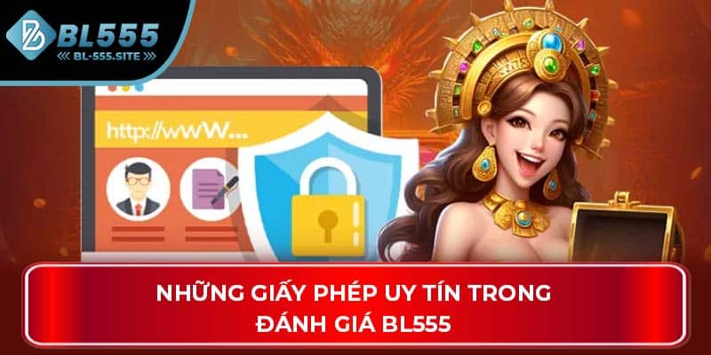 Những giấy phép uy tín trong đánh giá BL555
