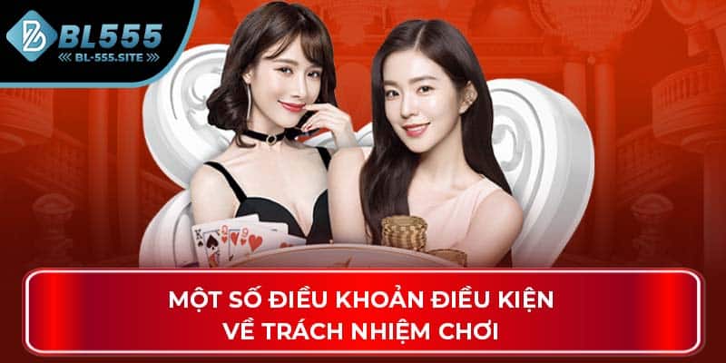 Một số điều khoản điều kiện về trách nhiệm chơi
