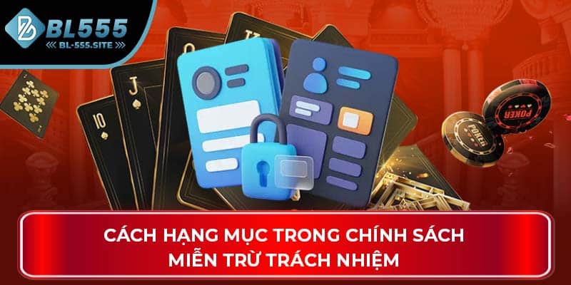 Cách hạng mục trong chính sách miễn trừ trách nhiệm